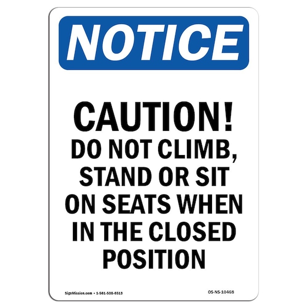 Signmission OSHA Notice, 7" Height, Caution Do Not Climb Stand Or Sign, 7" X 5", Portrait OS-NS-D-57-V-10468 - main